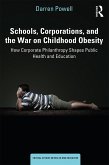 Schools, Corporations, and the War on Childhood Obesity (eBook, PDF)