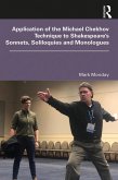 Application of the Michael Chekhov Technique to Shakespeare's Sonnets, Soliloquies and Monologues (eBook, ePUB)