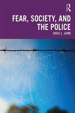 Fear, Society, and the Police (eBook, ePUB) - June, Dale L.
