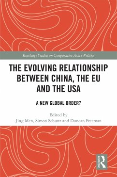 The Evolving Relationship between China, the EU and the USA (eBook, PDF)