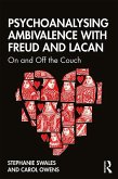Psychoanalysing Ambivalence with Freud and Lacan (eBook, PDF)