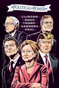 Cover Political Power: Election 2016: Clinton, Bush, Trump, Sanders, & Paul (eBook, PDF)