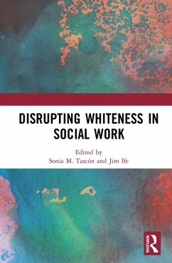Disrupting Whiteness in Social Work (eBook, PDF)