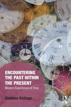Encountering the Past within the Present (eBook, PDF) - Kattago, Siobhan