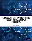 Pharmacology Mind Maps for Medical Students and Allied Health Professionals (eBook, PDF)
