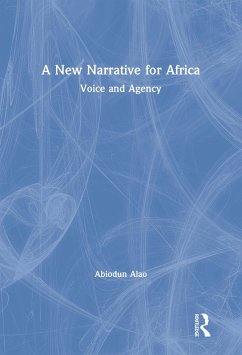 A New Narrative for Africa (eBook, ePUB) - Alao, Abiodun