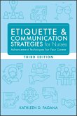 Etiquette & Communication Strategies for Nurses, Third Edition (eBook, ePUB)