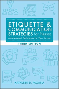 Etiquette & Communication Strategies for Nurses, Third Edition (eBook, ePUB) - Pagana, Kathleen D.