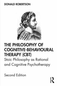 The Philosophy of Cognitive-Behavioural Therapy (CBT) (eBook, PDF) - Robertson, Donald