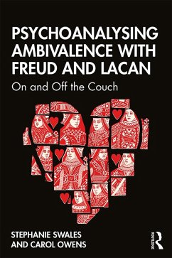 Psychoanalysing Ambivalence with Freud and Lacan (eBook, ePUB) - Swales, Stephanie; Owens, Carol