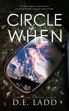 Circle of When (eBook, ePUB) - Ladd, D. E.