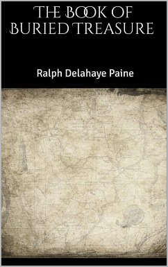 The Book of Buried Treasure (eBook, ePUB) - Delahaye Paine, Ralph