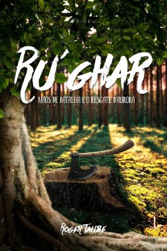 Ru´ghar mãos de batalha e o resgate d´Aurora (eBook, ePUB) - Taube, Roger