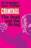 Criminal Vol. 3: The Dead And The Dying (eBook, PDF) Criminal Vol. 3: The Dead And The Dying (eBook, PDF)