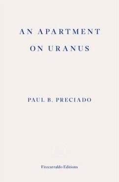 An Apartment on Uranus - Preciado, Paul B.