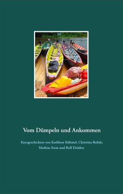 Vom Dümpeln und Ankommen - Kühmel, Kathleen;Rohde, Christina;Stein, Mathias