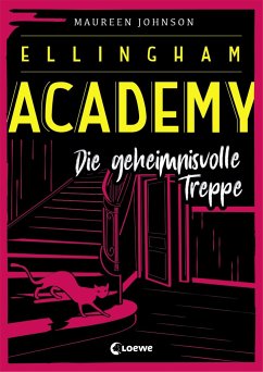 Die geheimnisvolle Treppe / Ellingham Academy Bd.2 - Johnson, Maureen