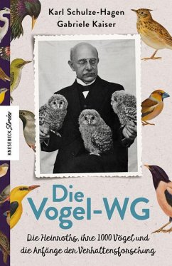Die Vogel-WG - Heinroth, Oskar;Schulze-Hagen, Karl;Kaiser, Gabriele