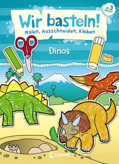 Wir basteln! - Malen, Ausschneiden, Kleben - Dinos - Pautner, Norbert