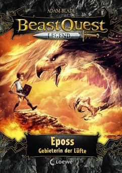 Eposs, Gebieterin der Lüfte / Beast Quest Legend Bd.6 - Blade, Adam
