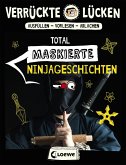 Total maskierte Ninjageschichten / Verrückte Lücken Bd.11