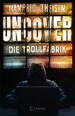 Uncover - Die Trollfabrik