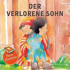 Kleine Bibelhelden - Der verlorene Sohn - Catherine Groenewald