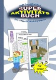 Das inoffizielle Super Aktivitätsbuch für MINECRAFT Fans