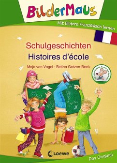 Bildermaus - Mit Bildern Französisch lernen - Schulgeschichten - Histoires d'école - Vogel, Maja von