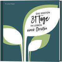 Die ersten 31 Tage im Leben eines Christen - R. Larry Moyer