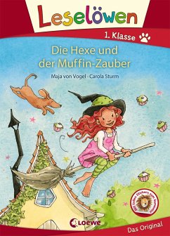 Leselöwen 1. Klasse - Die Hexe und der Muffin-Zauber - Vogel, Maja von