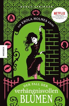 Der Fall der verhängnisvollen Blumen / Enola Holmes Bd.3 - Springer, Nancy