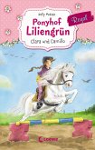 Clara und Camillo / Ponyhof Liliengrün Royal Bd.3