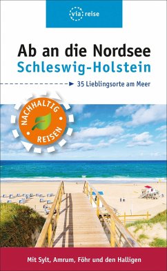 Ab an die Nordsee - Schleswig-Holstein - Schuppius, Arnd M.