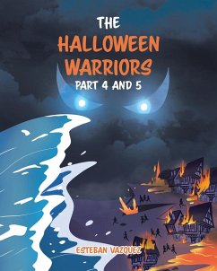 The Halloween Warriors Part 4 and 5 - Vazquez, Esteban