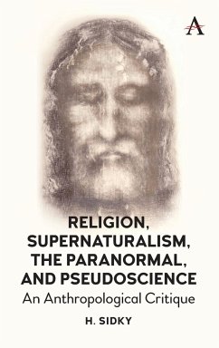 Religion, Supernaturalism, the Paranormal and Pseudoscience - Sidky, Homayun