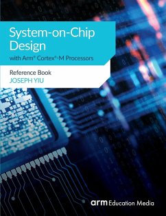 System-on-Chip Design with Arm® Cortex®-M Processors - Yiu, Joseph
