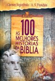 As 100 Melhores Histórias da Bíblia (eBook, ePUB)