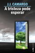 A tristeza pode esperar (eBook, ePUB) - Bild 1