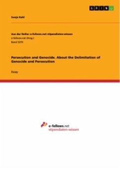 Persecution and Genocide. About the Delimitation of Genocide and Persecution - Kahl, Sonja