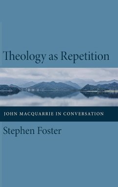 Theology as Repetition - Foster, Stephen