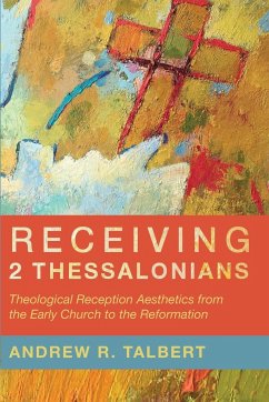 Receiving 2 Thessalonians - Talbert, Andrew R.