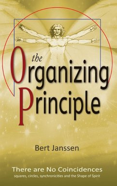 The Organizing Principle: There are No Coincidences - Janssen, Bert