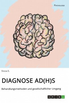 Diagnose AD(H)S. Behandlungsmethoden und gesellschaftlicher Umgang