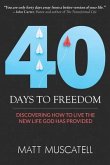 40 Days To Freedom (eBook, ePUB) 40 Days To Freedom (eBook, ePUB)