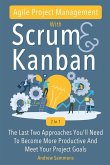 Agile Project Management With Scrum + Kanban 2 In 1