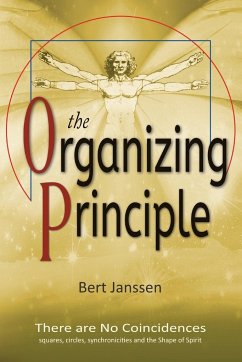 The Organizing Principle: There are No Coincidences - Janssen, Bert