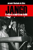 Jango: A Vida E A Morte No Exílio (eBook, ePUB)