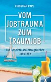 Vom Jobtrauma zum Traumjob (eBook, ePUB)