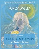A Study of Rusalki - Slavic Mermaids of Eastern Europe